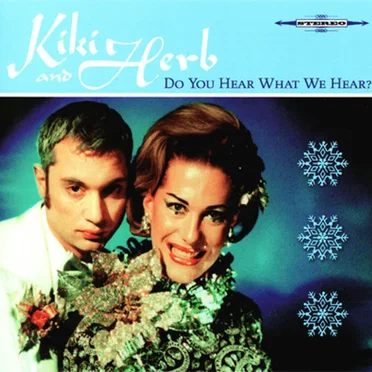Do You Hear What We Hear? by Kiki & Herb - album cover