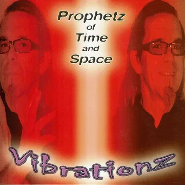 Vibrationz by Prophetz of Time and Space - album cover