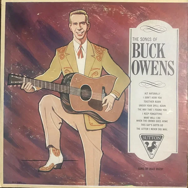 Songs by Buck Owens Sung by Buzz Buzby