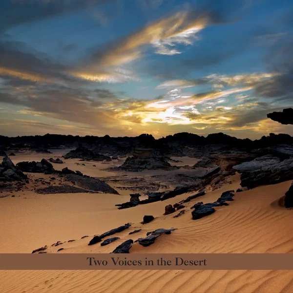 Two Voices in the Desert