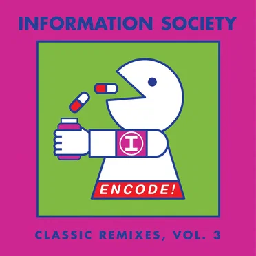 Encode! Classic Remixes, Volume 3 by Information Society - album cover