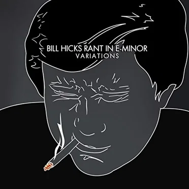 Rant in E-Minor: Variations by Bill Hicks - album cover
