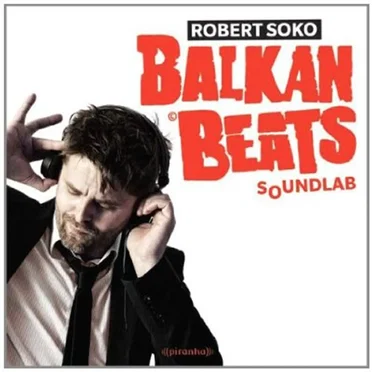 Balkan Beats Soundlab by Robert Soko - album cover