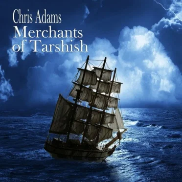 Merchants of Tarshish by Chris Adams - album cover