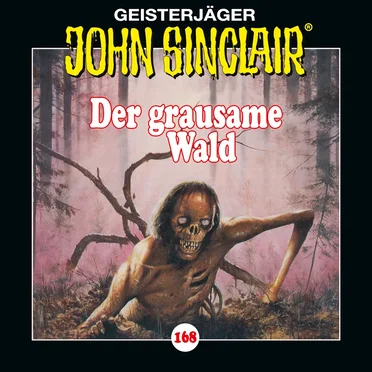 Geisterjäger John Sinclair Folge 168: Der grausame Wald (1/2)