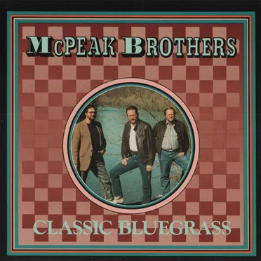 Classic Bluegrass by McPeak Brothers - album cover
