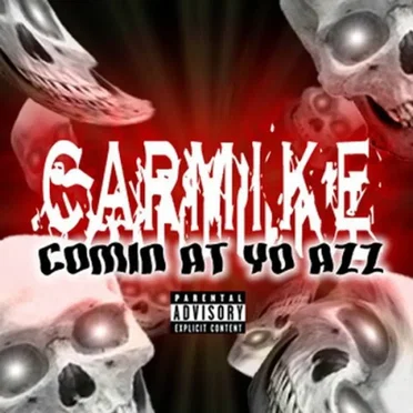 Comin At Yo Azz by Carmike - album cover