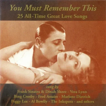 You Must Remember This: 25 All-Time Great Love Songs by Various Artists - album cover