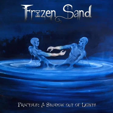 Fractals: A Shadow out of Lights by Frozen Sand - album cover