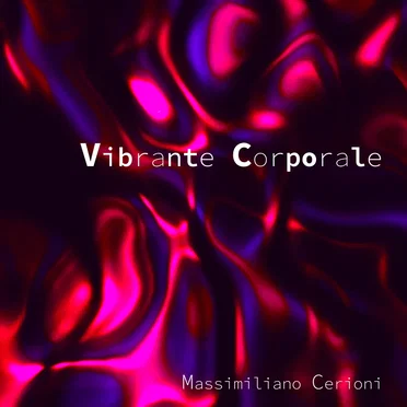 Vibrante Corporale by Massimiliano Cerioni - album cover