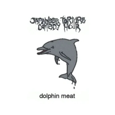 Dolphin Meat by Japanese Torture Comedy Hour - album cover