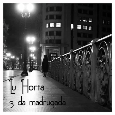 3 da Madrugada by Lu Horta - album cover