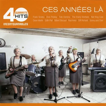 40 hits incontournables : Ces années‐là by Various Artists - album cover