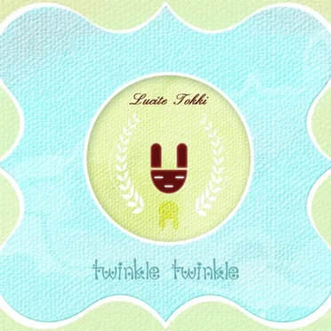 Twinkle Twinkle by Lucite Tokki - album cover