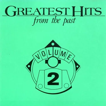 Greatest Hits From The Past Volume 2 by Various Artists - album cover