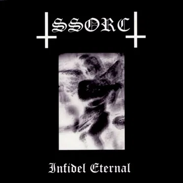 Infidel Eternal by SSORC - album cover