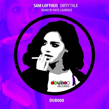 Dirty Talk by Sam Lofthus - album cover