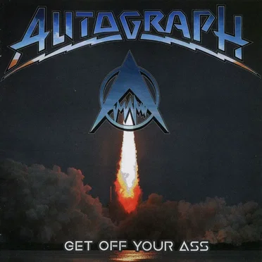 Get Off Your Ass! by Autograph - album cover