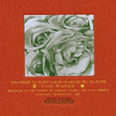 The Roses: Dedicated to the Memory of Concha Michel and Tina Modotti by Various Artists - album cover