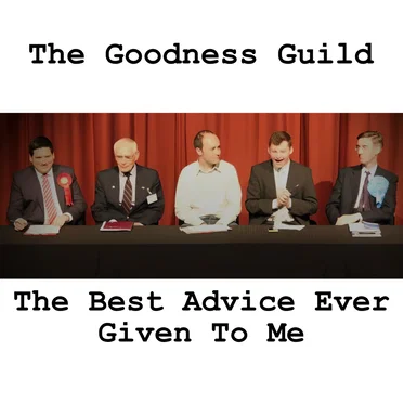 The Best Advice Ever Given To Me