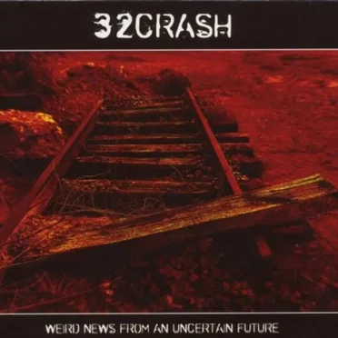 Weird News From an Uncertain Future by 32CRASH - album cover