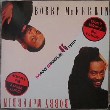 Don’t Worry, Be Happy