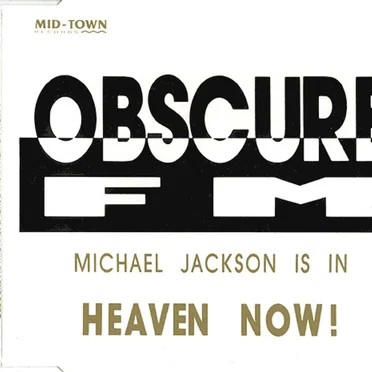 Michael Jackson Is In Heaven Now by Obscure FM - album cover