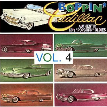 Boppin' Cadillac: Authentic 60's Popcorn Oldies, Vol. 4 by Various Artists - album cover
