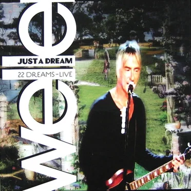 Just a Dream: 22 Dreams - Live