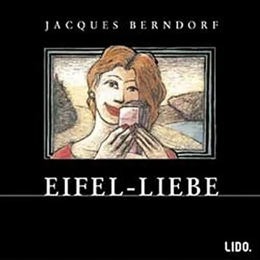 Eifel-Liebe by Jacques Berndorf - album cover