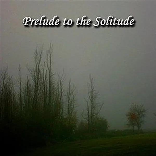 Prelude to the Solitude