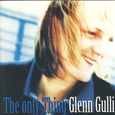 The Only Thing by Glenn Gulli - album cover