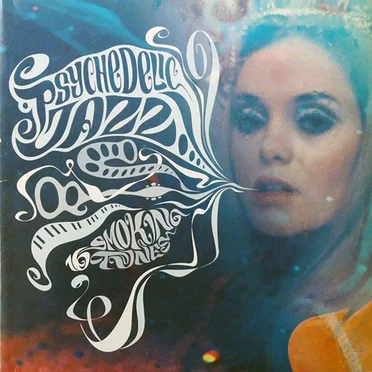 Psychedelic Jazz - 16 Smoking Tunes by Various Artists - album cover