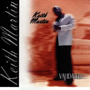 Validated by Keith Martin - album cover