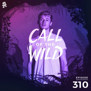 2020-08-05: 310 – Monstercat: Call of the Wild (Ellis – Artist Commentary) by Monstercat - album cover