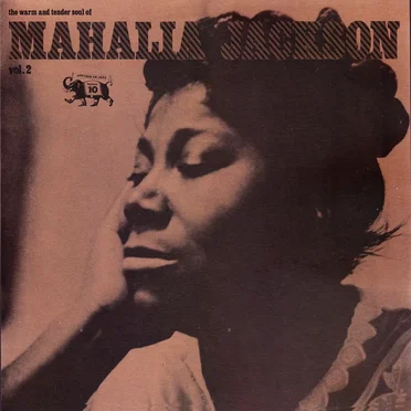 The Warm and Tender Soul of Mahalia Jackson, Vol. 2