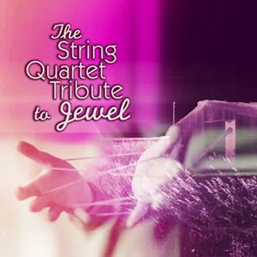 The String Quartet Tribute to Jewel