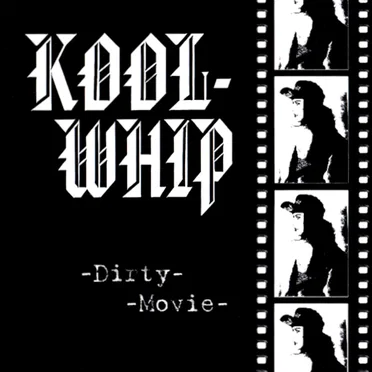 Dirty Movie by Kool-Whip - album cover