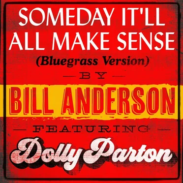 Someday It’ll All Make Sense (bluegrass version)