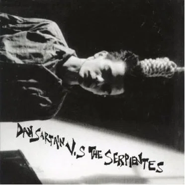 Dan Sartain vs. the Serpientes