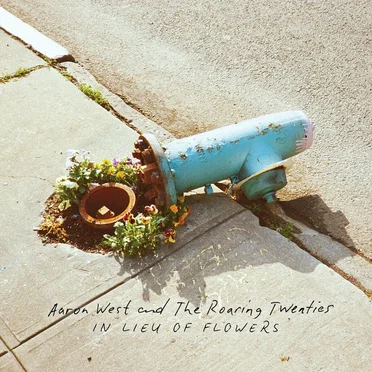 In Lieu Of Flowers by Aaron West and The Roaring Twenties - album cover