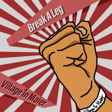 Break A Leg by Village in Maier - album cover