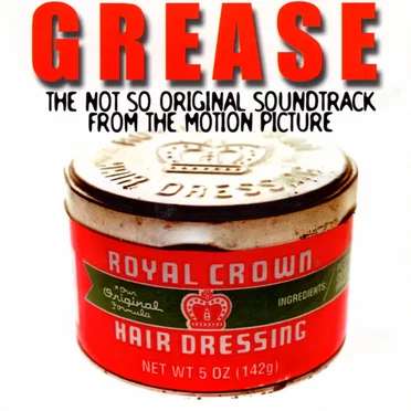 Grease - The Not So Original Soundtrack From the Motion Picture by Various Artists - album cover