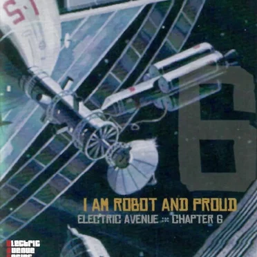 Electric Avenue Chapter 6 by I Am Robot and Proud - album cover