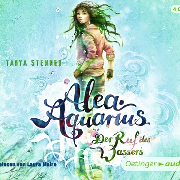 Alea Aquarius, Band 1: Der Ruf des Wassers by Tanya Stewner - album cover