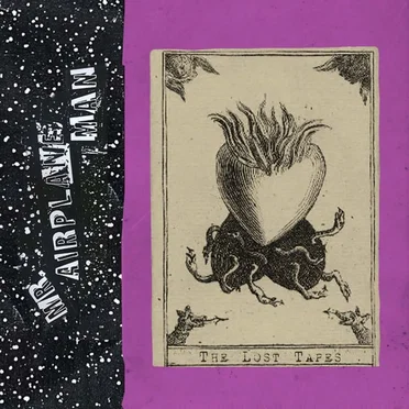 The Lost Tapes by Mr. Airplane Man - album cover