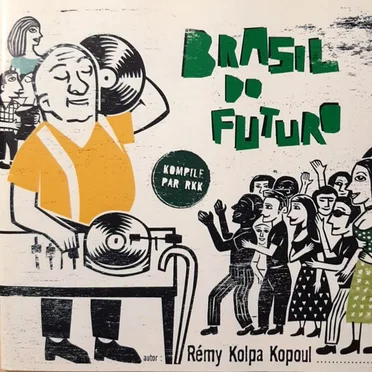 Brasil Do Futuro by Various Artists - album cover