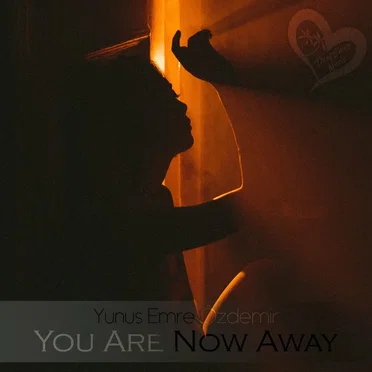 You Are Now Away by Yunus Emre Özdemir - album cover