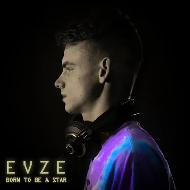 Born to Be a Star by EVZE - album cover
