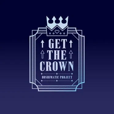 GET THE CROWN by Hoshimatic Project - album cover